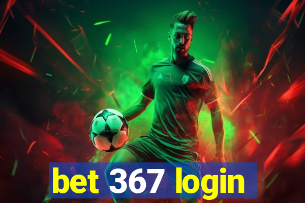 bet 367 login